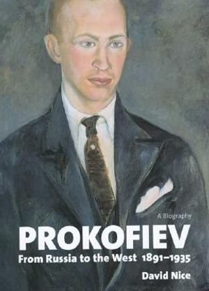 Prokofiev: From Russia to the West, 1891-1935 image number 0
