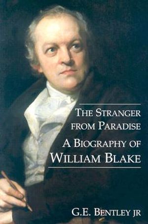 The Stranger from Paradise: A Biography of William Blake image number 0