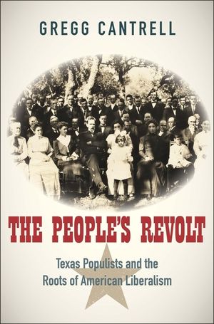 The People's Revolt: Texas Populists and the Roots of American Liberalism image number 0