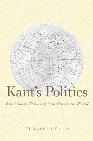 Kant's Politics: Provisional Theory for an Uncertain World image number 0