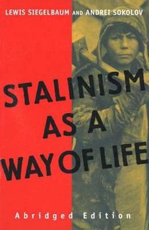 Stalinism as a Way of Life: A Narrative in Documents image number 0