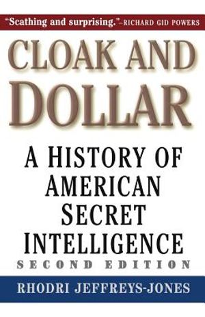 Cloak and Dollar: A History of American Secret Intelligence image number 0