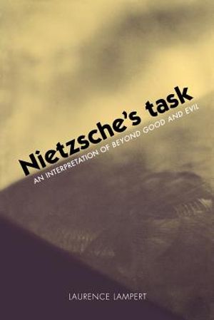 Nietzsche's Task: An Interpretation of Beyond Good and Evil image number 0