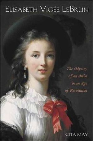 Elisabeth Vig&eacute;e Le Brun: The Odyssey of an Artist in an Age of Revolution image number 0