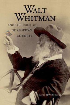 Walt Whitman and the Culture of American Celebrity image number 0