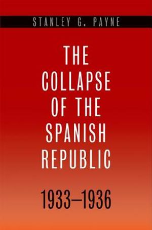 The Collapse of the Spanish Republic, 1933-1936: Origins of the Civil War image number 0
