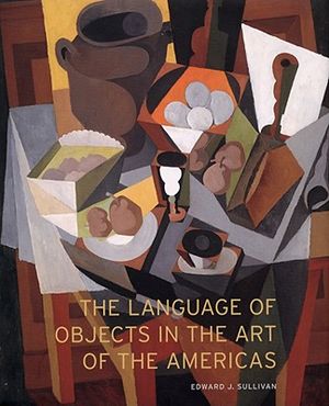 The Language of Objects in the Art of the Americas image number 0