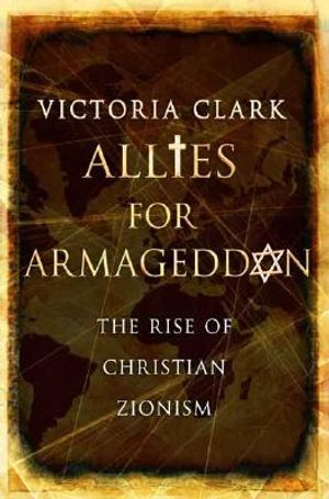 Allies for Armageddon: The Rise of Christian Zionism image number 0