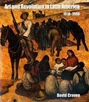 Art and Revolution in Latin America: 1910-1990 image number 0