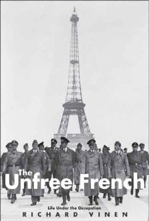 The Unfree French: Life Under the Occupation image number 0