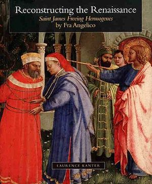 Reconstructing the Renaissance: "saint James Freeing Hermogenes" by Fra Angelico image number 0