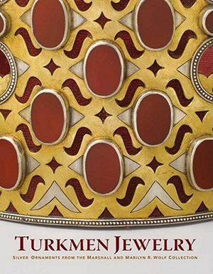 Turkmen Jewelry: Silver Ornaments from the Marshall and Marilyn R. Wolf Collection image number 0