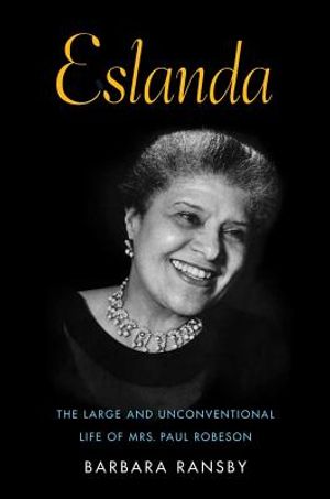 Eslanda: The Large and Unconventional Life of Mrs. Paul Robeson image number 0
