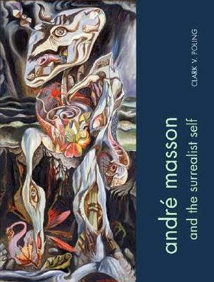 Andre Masson and the Surrealist Self image number 0