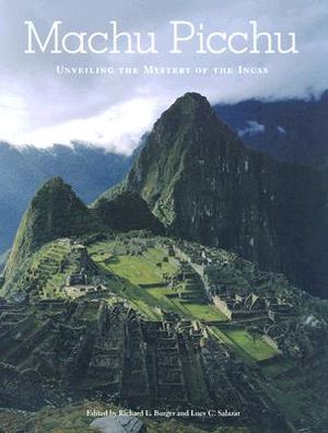 Machu Picchu: Unveiling the Mystery of the Incas image number 0