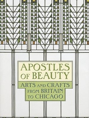 Apostles of Beauty: Arts and Crafts from Britain to Chicago image number 0