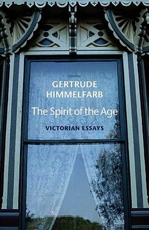 Spirit of the Age: Victorian Essays image number 0