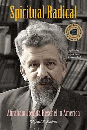 Spiritual Radical: Abraham Joshua Heschel in America, 1940-1972 image number 0