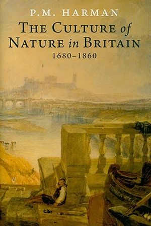 The Culture of Nature in Britain, 1680-1860 image number 0