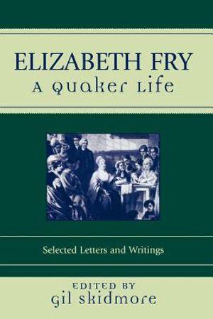 Elizabeth Fry: A Quaker Life image number 0