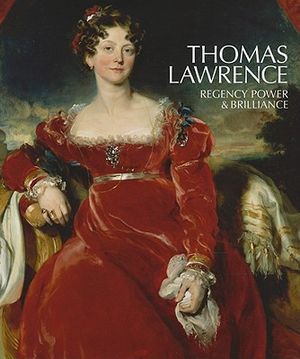 Thomas Lawrence: Regency Power & Brilliance image number 0