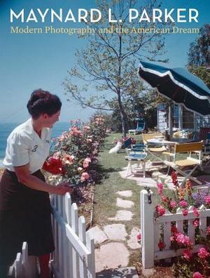 Maynard L. Parker: Modern Photography and the American Dream image number 0