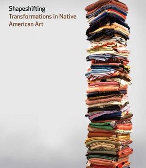 Shapeshifting: Transformations in Native American Art image number 0