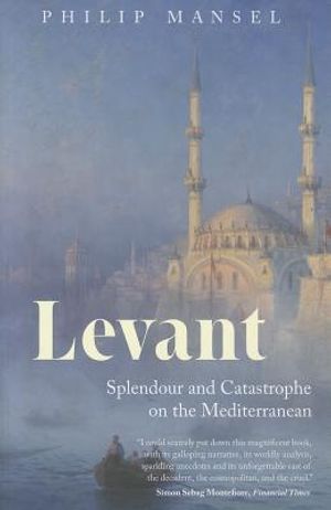 Levant: Splendour and Catastrophe on the Mediterranean image number 0