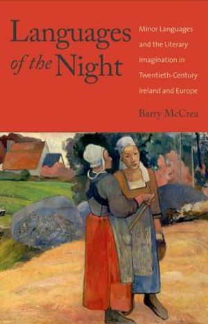 Languages of the Night: Minor Languages and the Literary Imagination in Twentieth-Century Ireland and Europe image number 0