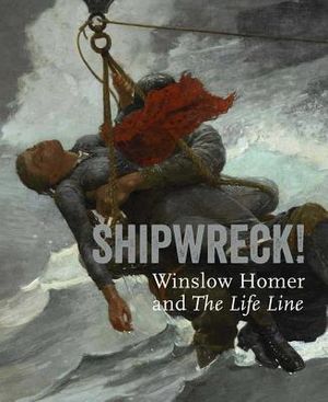 Shipwreck! Winslow Homer and the Life Line image number 0