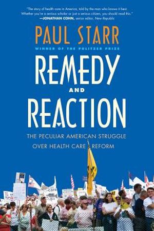 Remedy and Reaction: The Peculiar American Struggle Over Health Care Reform image number 0