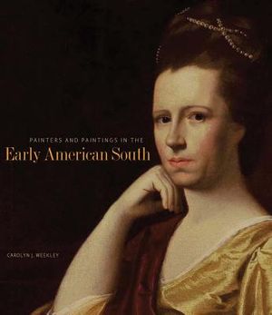 Painters and Paintings in the Early American South image number 0