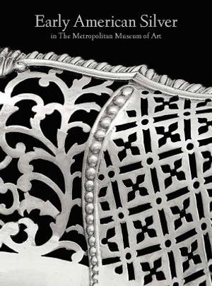 Early American Silver in the Metropolitan Museum of Art image number 0