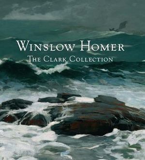 Winslow Homer: The Clark Collection image number 0