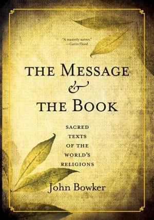 The Message and the Book: Sacred Texts of the World's Religions image number 0