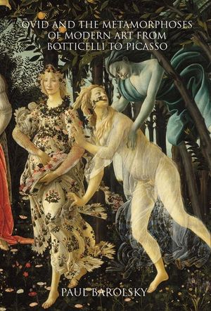 Ovid and the Metamorphoses of Modern Art from Botticelli to Picasso image number 0