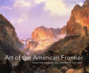 Art of the American Frontier: From the Buffalo Bill Center of the West image number 0