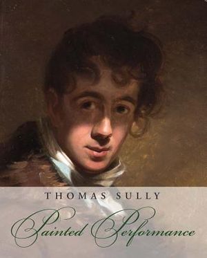 Thomas Sully: Painted Performance image number 0