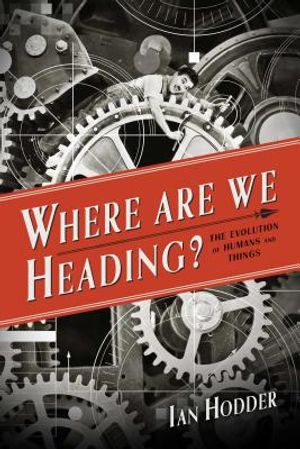 Where Are We Heading?: The Evolution of Humans and Things image number 0
