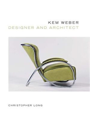 Kem Weber: Designer and Architect image number 0