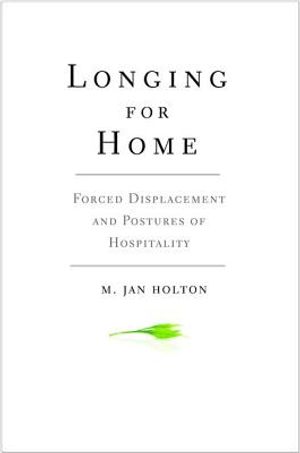 Longing for Home: Forced Displacement and Postures of Hospitality image number 0