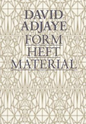 David Adjaye: Form, Heft, Material image number 0