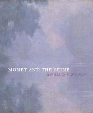 Monet and the Seine: Impressions of a River image number 0