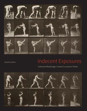 Indecent Exposures: Eadweard Muybridge's Animal Locomotion Nudes image number 0