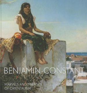 Benjamin-Constant: Marvels and Mirages of Orientalism image number 0