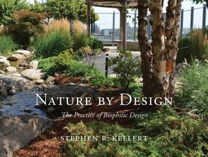 Nature by Design: The Practice of Biophilic Design image number 0