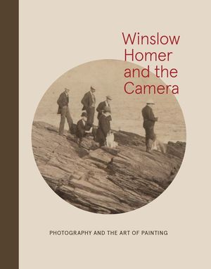 Winslow Homer and the Camera: Photography and the Art of Painting image number 0