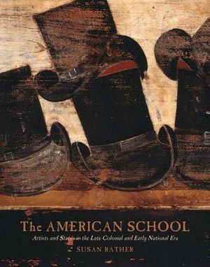 The American School: Artists and Status in the Late Colonial and Early National Era image number 0