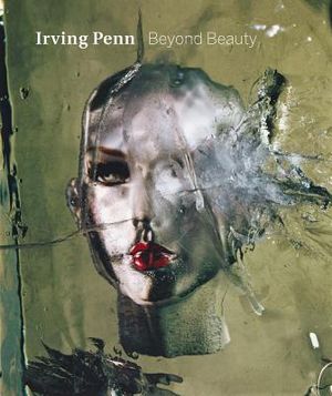 Irving Penn: Beyond Beauty image number 0