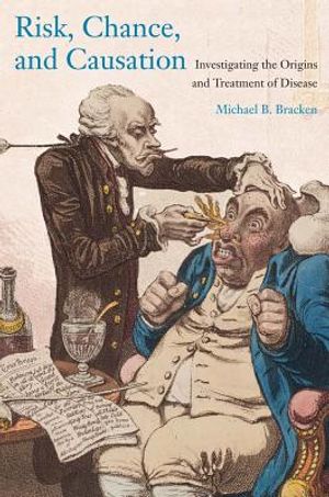 Risk, Chance, and Causation: Investigating the Origins and Treatment of Disease image number 0